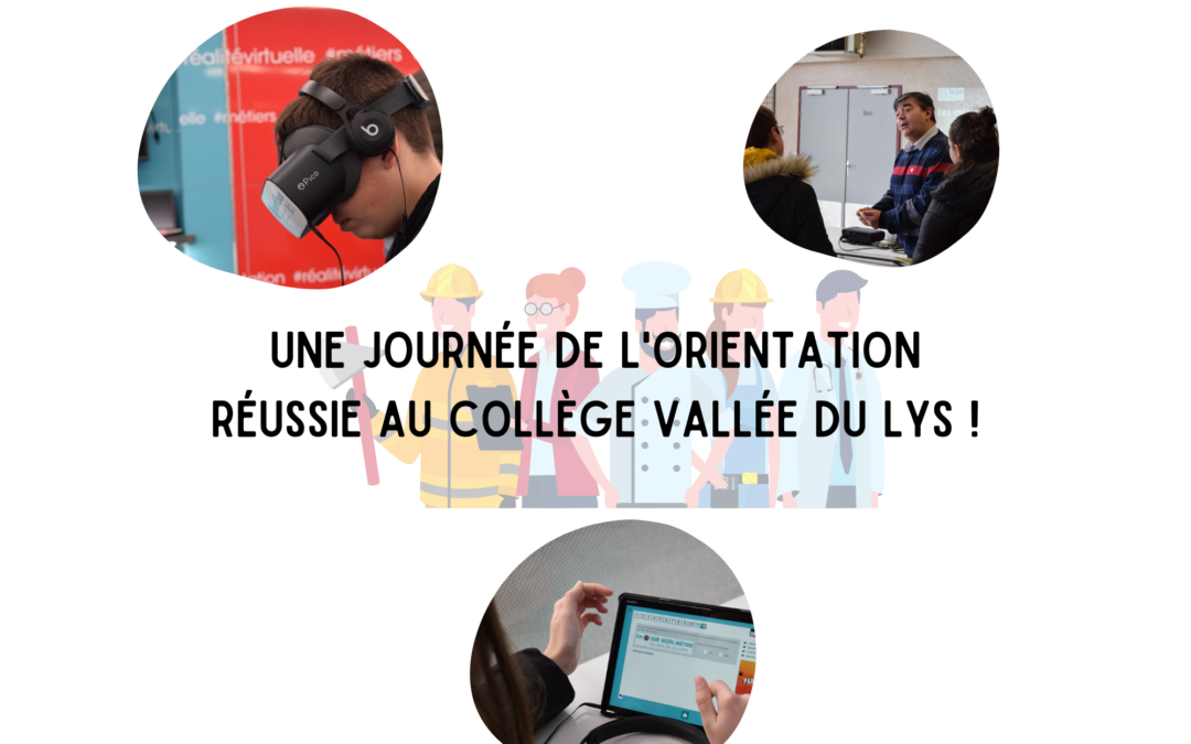 Une journée de l’orientation réussie au collège Vallée du Lys !