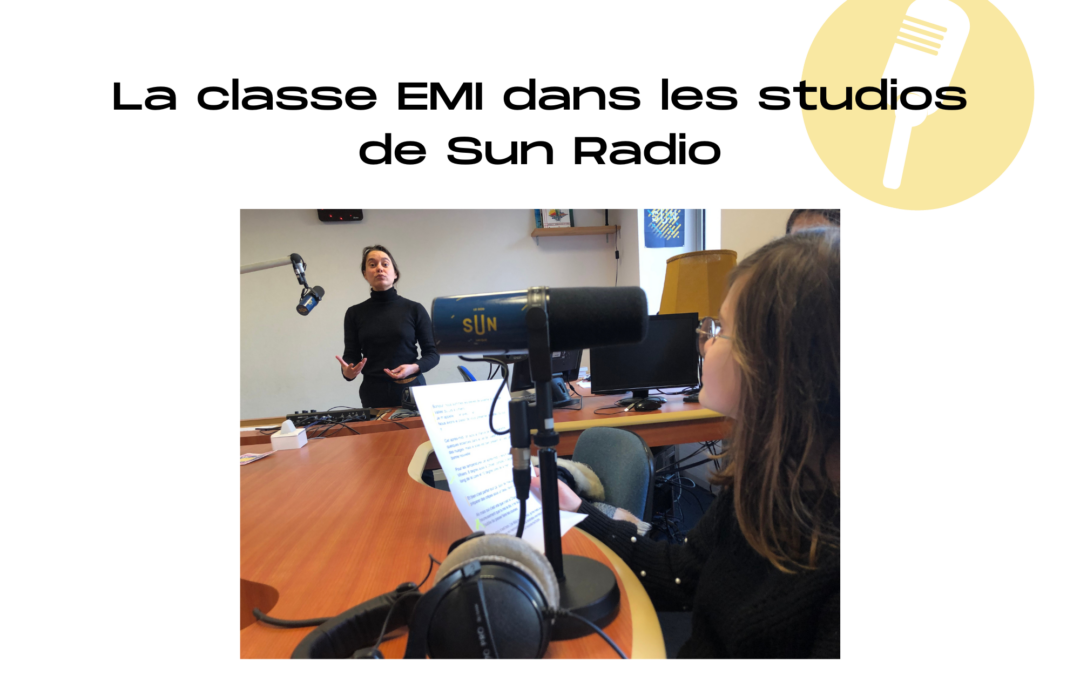 Les élèves de la classe EMI visitent les studios de Sun Radio !