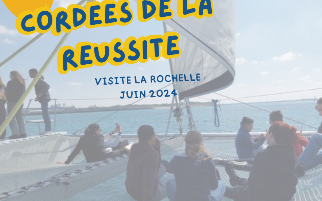 Les cordées de la réussite – Visite de La Rochelle