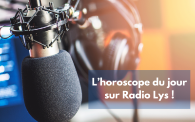 L’horoscope du jour sur Radio Lys !